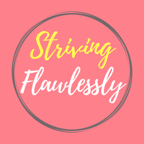 Striving Flawlessly